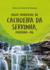 Livro - Valor ambiental da Cachoeira da Serrinha, Mariana-MG