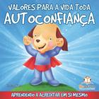 Livro - Valores para a vida toda: Autoconfiança