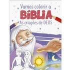 Livro - Vamos Colorir a Bíblia: Criações de Deus, As