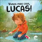 Livro - Vamos para casa, Lucas!