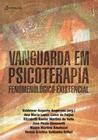 Livro - Vanguarda Em Psicoterapia Fenomenológico-Existencial