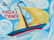 Livro - Vela e o vento, A