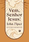 Livro - Vem, Senhor Jesus!