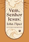 Livro - Vem, Senhor Jesus!