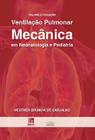 Livro - Ventilação Pulmonar Mecânica em Neonatologia e Pediatria Volume 2