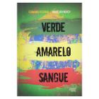 Livro Verde Amarelo Sangue - Romance Sociológico Política - Nova Fronteira