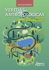 Livro - Veredas antropológicas: uma exploração em diferentes áreas de pesquisa
