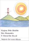 Livro Viagem pelo Distrito dos Diamantes e Litoral do Brasil Auguste de Saint-Hilaire