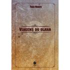 Livro Viagens do Olhar - Unicentro