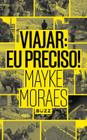 Livro - Viajar: eu preciso!