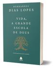 Livro - Vida, a grande escola de Deus