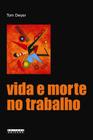 Livro - Vida e morte no trabalho