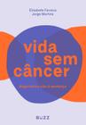 Livro - Vida sem câncer Livro - Vida sem câncer
