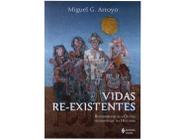 Livro Vidas Re-Existentes Miguel G. Arroyo