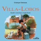 Livro - Villa-Lobos - Crianças Famosas