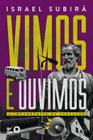 Livro vimos e ouvimos - Editora Vida