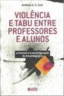 Livro - Violência e tabu entre professores e alunos