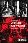 Livro - Violência, mas para quê?