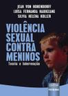 Livro - Violência Sexual Contra Meninos - Teoria e Intervenção