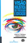 Livro - Visão holística em psicologia e educação