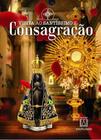 Livro Visita Ao Santíssimo E Consagração