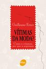 Livro - Vítimas da moda?