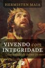 Livro vivendo com integridade hermisten maia