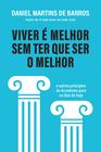 Livro - Viver é melhor sem ter que ser o melhor