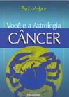 Livro - Você e a Astrologia Câncer