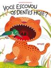 Livro - Você Escovou os Dentes Hoje?