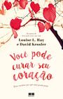 Livro - Você pode curar seu coração