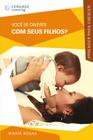 Livro - Você Se Diverte Com Seus Filhos?