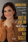 Livro - Você só vive um milagre quando não desiste