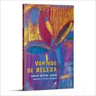 Livro Vontade de Beleza Carlos Newton Júnior