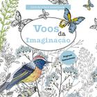 Livro - Voos da Imaginação - Livro de Colorir Antiestresse