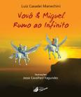 Livro - Vovô e Miguel Rumo ao Infinito