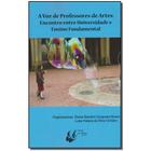 Livro - Voz De Professores De Artes, A - Porto De Ideias