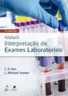 Livro - Wallach - Interpretação de Exames Laboratoriais