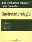 Livro - Washington Manual - Gastroenterologia - GUANABARA