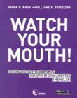 Livro - Watch your mouth!