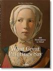 Livro - What great paintings say - 100 masterpieces in detail