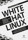 Livro - White Hat Linux