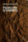 Livro - William James, a construção da experiência