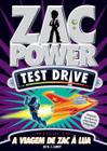 Livro - Zac Power Test Drive 01 - A Viagem De Zac À Lua