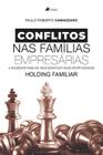 Livros - Conflitos nas Famílias Empresárias - Editora Viseu