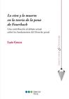 Lo vivo y lo muerto en la teoría de la pena de Feuerbach-Una contrib.al debate actual sobre los fund.del