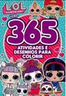 Lol surprise - livro 365 atividades e desenhos para colorir
