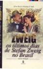 Lost Zweig - os Ultimos Dias de Stefan Zweig no Brasil -