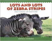 Lots And Lots Of Zebra Stripes - Boyds Mills