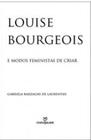 Louise bourgeois e modos feministas de criar